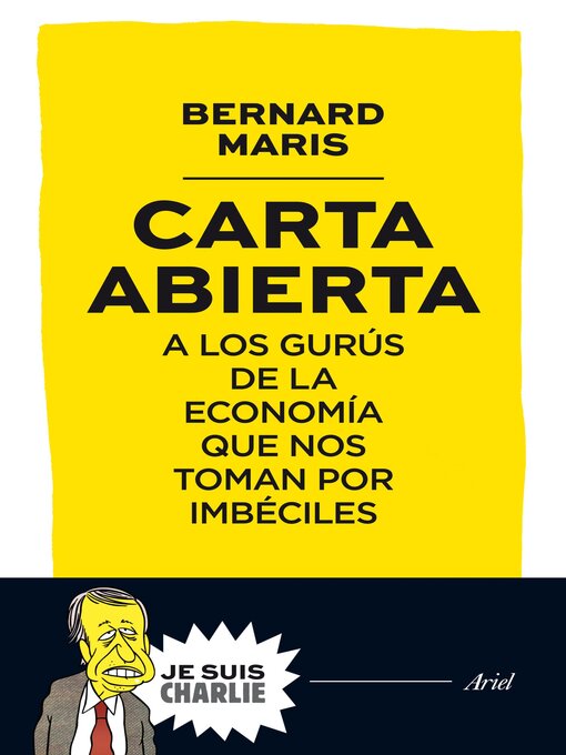 Title details for Carta abierta a los gurús de la economía que nos toman por imbéciles by Bernard Maris - Available